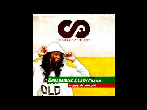 Dreadsquad feat. Lady Chann - Money Ah Dem God (P-Era & FJH UK Funky Rmx)