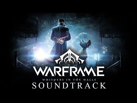 Whispers in the Walls Full OST | Warframe