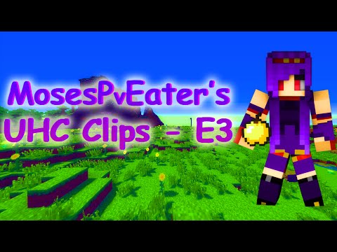 MosesPvEater's UHC Clips E3  - Sharp IV what could go wrong?