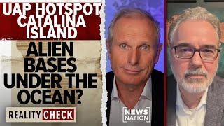 UAP hotspot Catalina Island: Alien bases under the ocean? | Reality Check