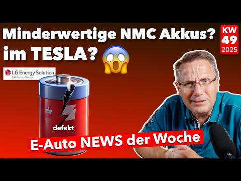 Tesla verbaut minderwertige Akkus? E Auto News KW  49 2025