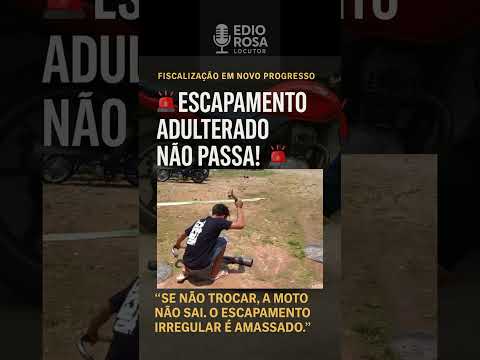 🚨 Fiscalização em Novo Progresso: com escapamento adulterado não sai!