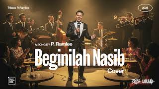 Download lagu P. Ramlee • Beginilah Nasib (Cover) • OST Ali Baba Bujang Lapok (1961) • Tribute P. Ramlee mp3