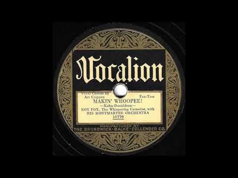 Roy Fox "The Whispering Cornetist" with his Montmartre Orchestra - Makin' Whoopee! (1928)