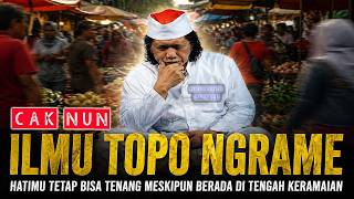 Download lagu Cak Nun Bongkar Ilmu Topo Ngrame : Kunci Hati Tenang di Tengah Keramaian Dunia ! mp3