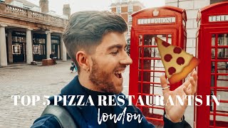 TOP 5 PIZZA RESTAURANTS IN LONDON! | VLOG