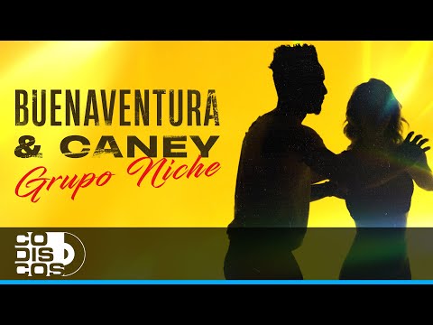 Buenaventura y Caney, Grupo Niche - Video