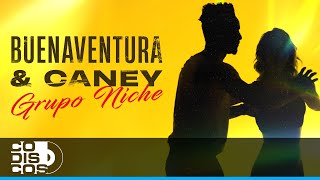 Buenaventura y Caney, Grupo Niche - Video