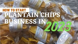 HOW TO START PLANTAIN CHIPS BUSINESS