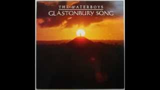 The Waterboys -Glastonbury Song-