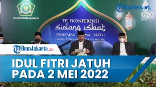 Pengumuman Hasil Sidang Isbat, Kemenag Tetapkan Idul Fitri 1 Syawal 1443 H pada Senin 2 Mei 2022