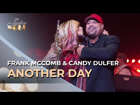 Ladies Of Soul 2017 | Another Day - Frank McComb ft. Candy Dulfer