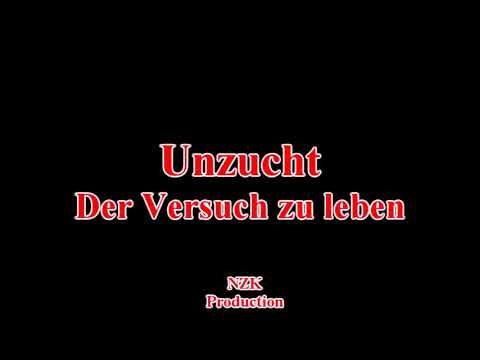 Unzucht - Der Versuch Zu Leben(Lyrics)