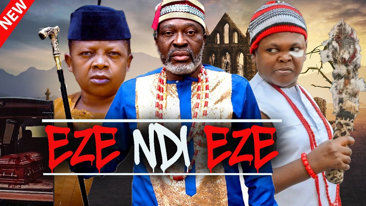 EZE NDI EZE.!! KANAYO O KANAYO, OSITA IHEME, CHINEDU IKEDIEZE Nigerian 2026 Latest Full Movies