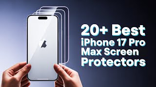 20+ Best iPhone 17 Pro Max Screen Protectors You Can Buy Right Now!🔥