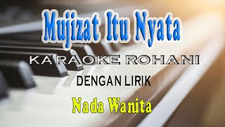 Download lagu MUJIZAT ITU NYATA ll KARAOKE ROHANI ll NIKITA ll NADA WANITA F=DO mp3