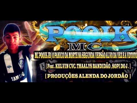 MC POOIK JB O PANICO DA MORTE NA SEGUNDA VERSÃO ALVO DA VEZ E A VDTOTÓ ]