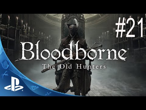 Zagrajmy w Bloodborne NG+2 (PL) odc. 21 Old Hunters (DLC) 1080p 60fps