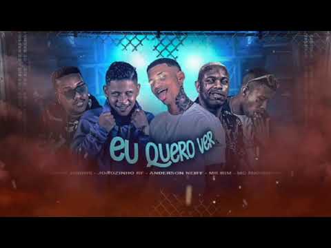 ANDERSON NEIFF -JOHN JOHNIS- JOÃOZINHO RF  -MR RIM MC MAGRINHO - EU QUERO VER