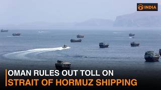 Oman rules out toll on Strait of Hormuz shipping & more news | DD India News Hour | 9 PM IST