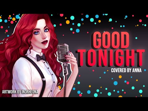 Good Tonight (from The Bad Guys) 【covered by Anna】