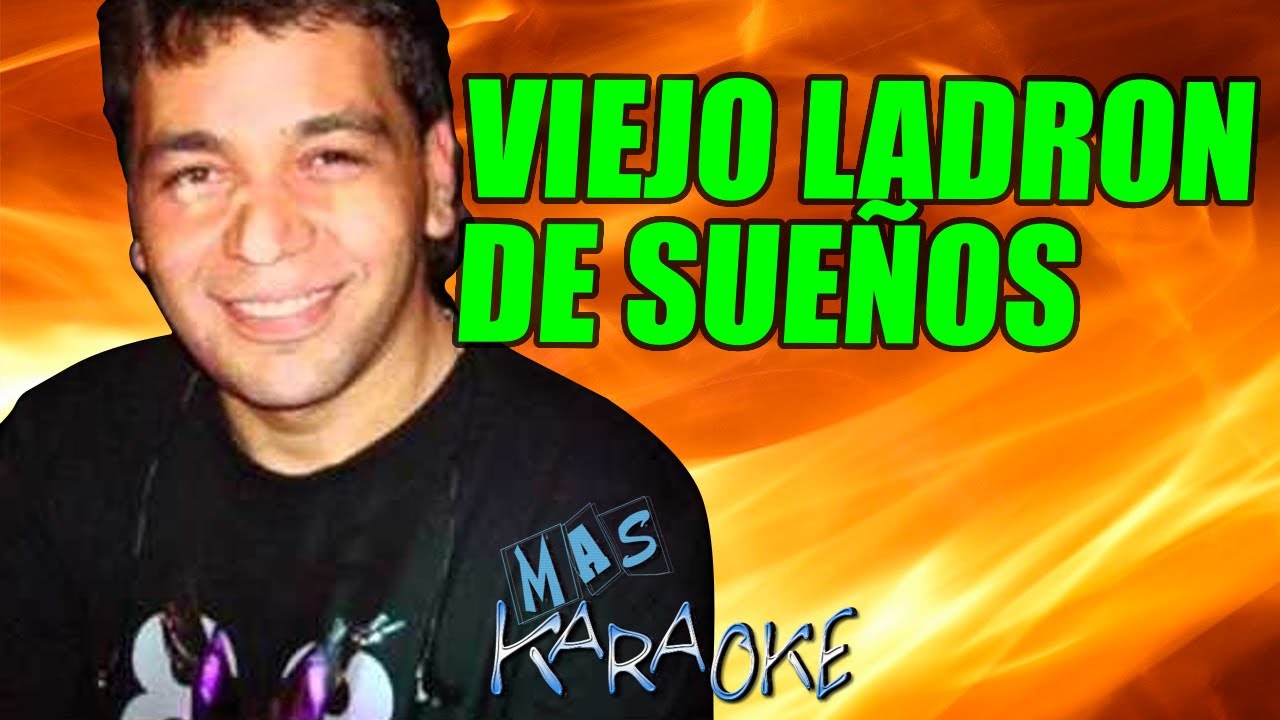 VIEJO LADRON DE SUE脩OS