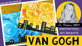 Van Gogh Starry Night Art Project Overview & Art Lesson Teaching Tips