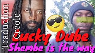 Lucky Dube shembe is the way traduction creole