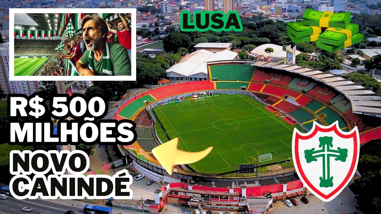 500 Milhões no Canindé! Portuguesa Lidera Com a Maior SAF do Brasil!