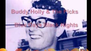 Buddy Holly &amp; The Picks  Blue Days Black Nights