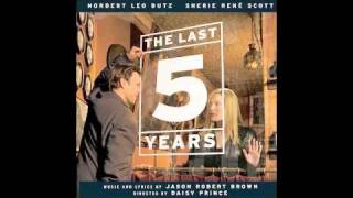 The Last 5 Years - .09 A Miracle Would Happen/When You Come Home To Me