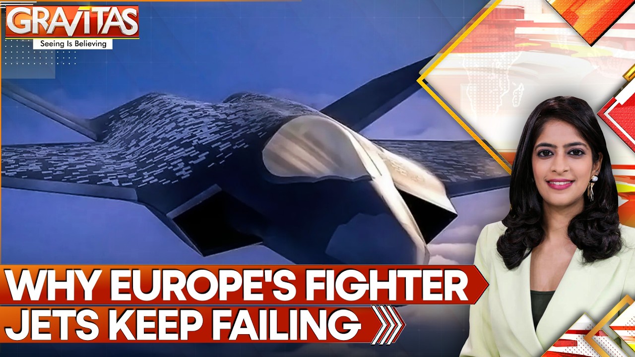 Why Europe's Fighter Jet Dreams Keep Crashing Before Takeoff | Gravitas Special