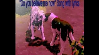 &#39;&#39;Do you believe me now&#39;&#39; By Jimmy Wayne song with lyrics. (sims 3 pet music video)