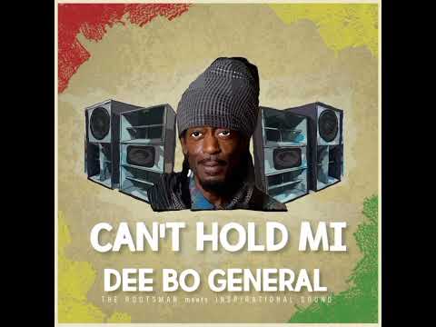 Dee Bo General - Can't Hold Mi
