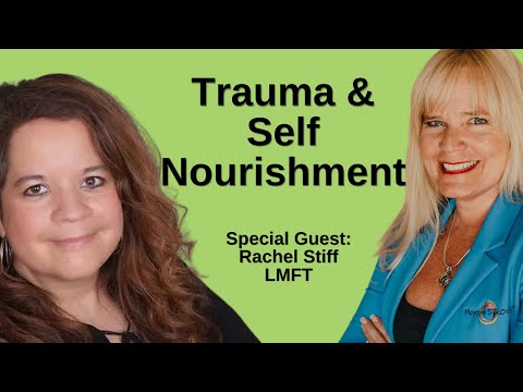 Trauma and Self Nourishment with Rachel Stiff