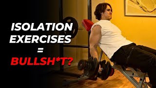 Are Isolation Exercises Useless For Building a Great Natural Physique?