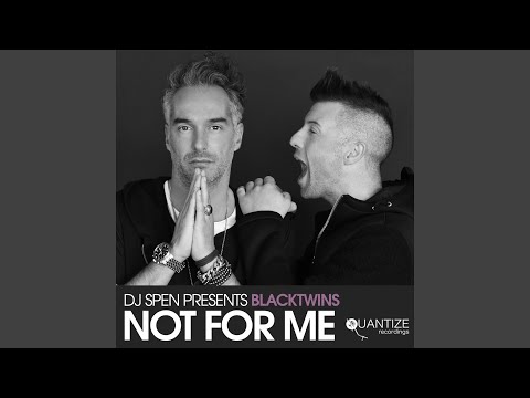 Not For Me (Original Mix)