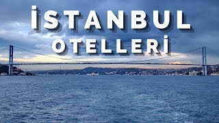 İSTANBUL OTEL ÖNERİLERİ | İstanbul Konaklama ve Gezi Rehberi | İstanbu