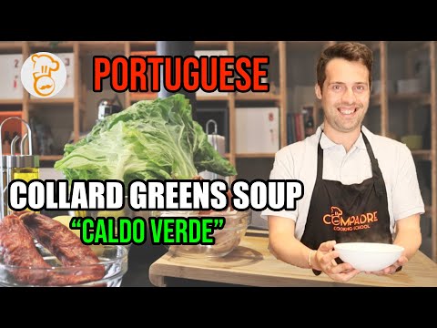 Portuguese "Caldo Verde", collard greens soup