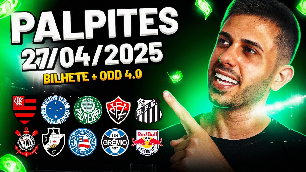 PALPITES DE FUTEBOL DO DIA 27 04 2025 + BILHETE PRONTO E MÚLTIPLA ODD ALTA