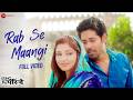Rab Se Maangi Full Video Ishq Ke Parindey Javed Ali Palak Muchhal Rishi Verma Priyanka Mehta