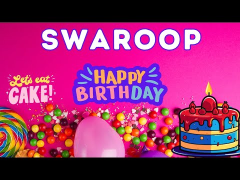 Happy Birthday Swaroop, Birthday of Swaroop, Best Birthday Wishes, hbd