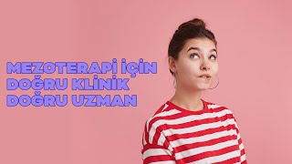 Mezoterapi uygulaması yaptırmak isteyenler doğru kliniği ve doğru uzmanı neye göre seçmeliler