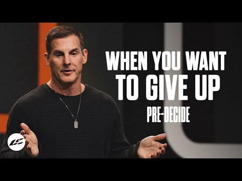 When You Want to Give Up