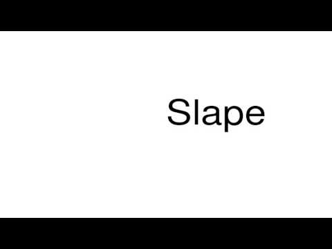How to pronounce Slape