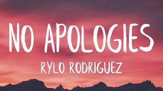 Rylo Rodriguez - No Apologies (Lyrics) (Best Version)