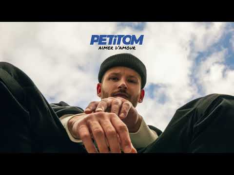 PETiTOM - Aimer d'amour (Official Audio)