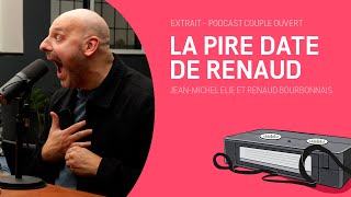 Couple Ouvert Clip - La pire date de Renaud Bourbonnais