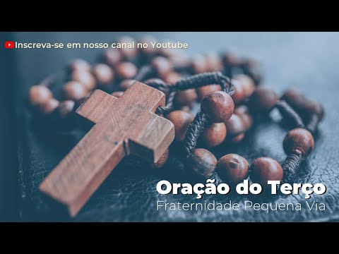 Terço - Fraternidade Pequena Via - 17.05.2020