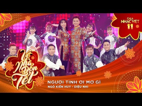 Người Tình Ơi Mơ Gì - Ngô Kiến Huy & Diệu Nhi | Gala Nhạc Việt 11